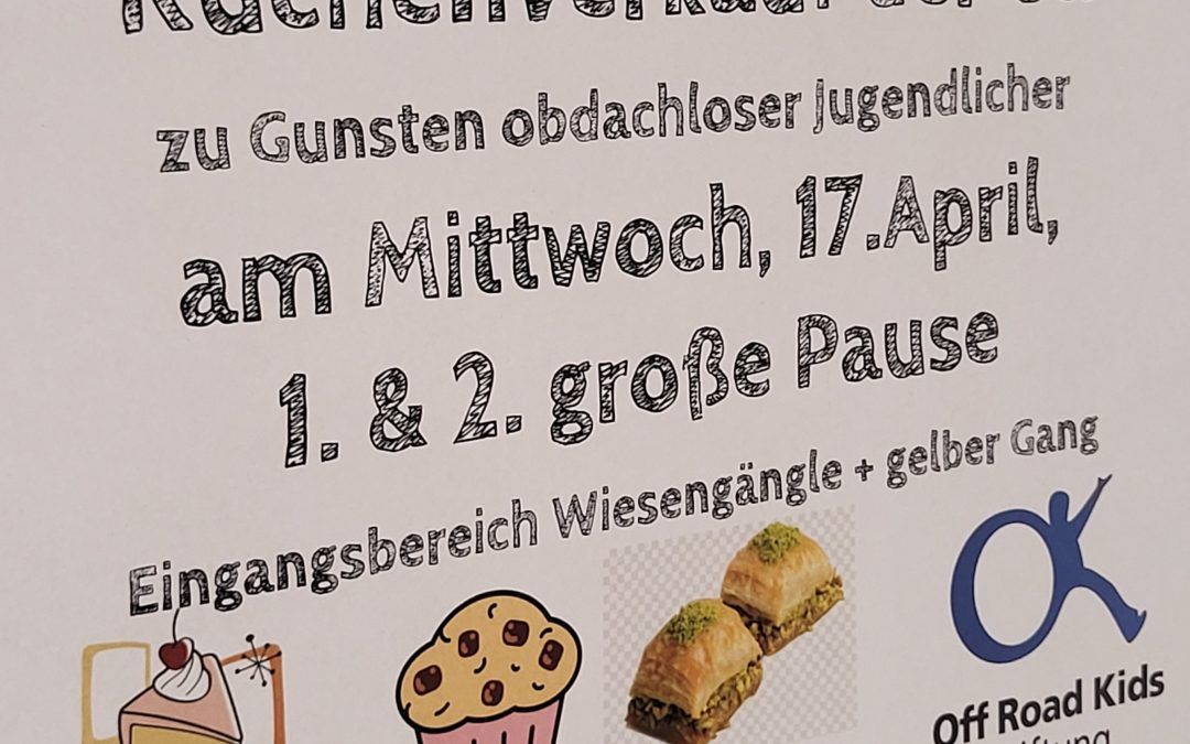 Kuchenverkauf der 8a zu Gunsten von “Off Road Kids” – 278€ für obdachlose Kinder und Jugendliche